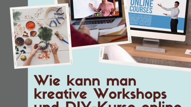 Wie Kann Man Kreative Workshops Und DIY Kurse Online Vermarkten